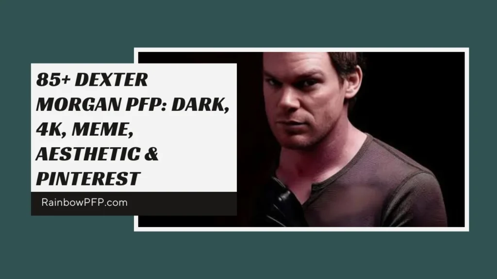 Dexter Morgan PFP